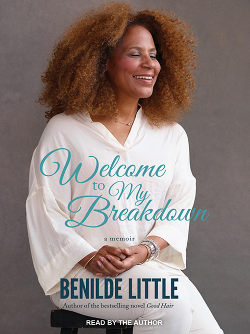 Title details for Welcome to My Breakdown by Benilde Little - Available